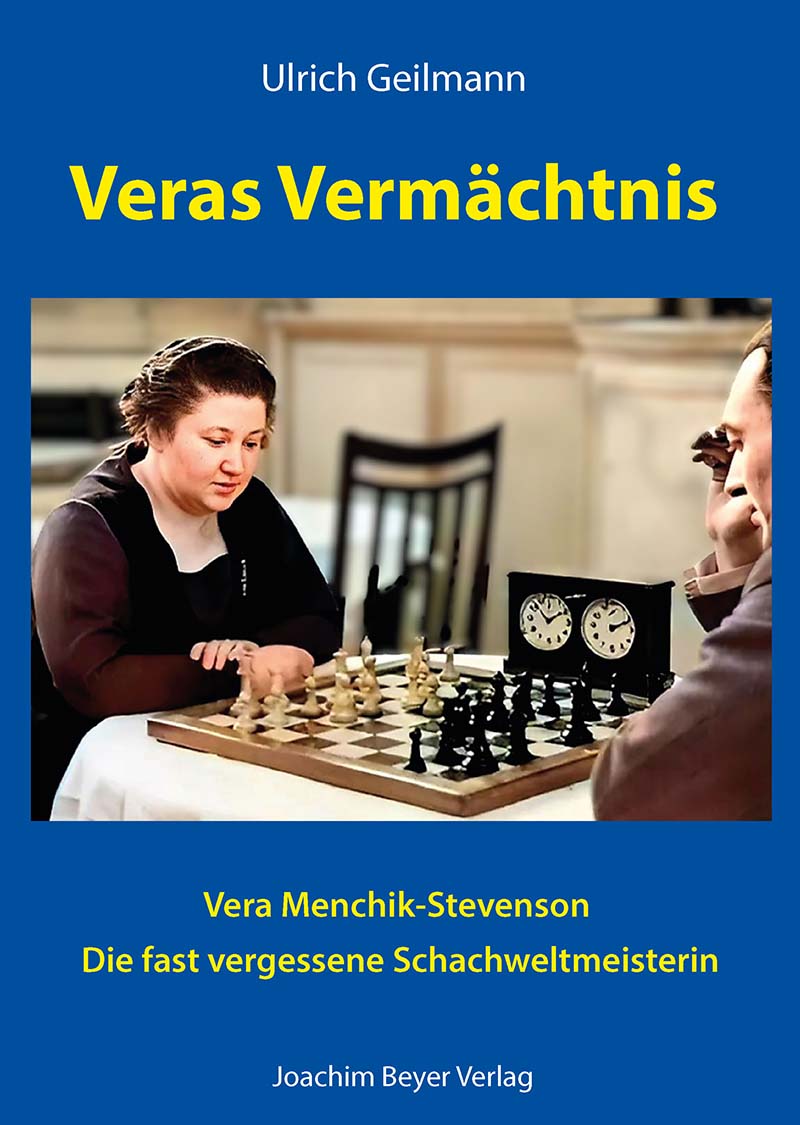 Geilmann: Veras Vermächtnis - Vera Menchik-Stevenson