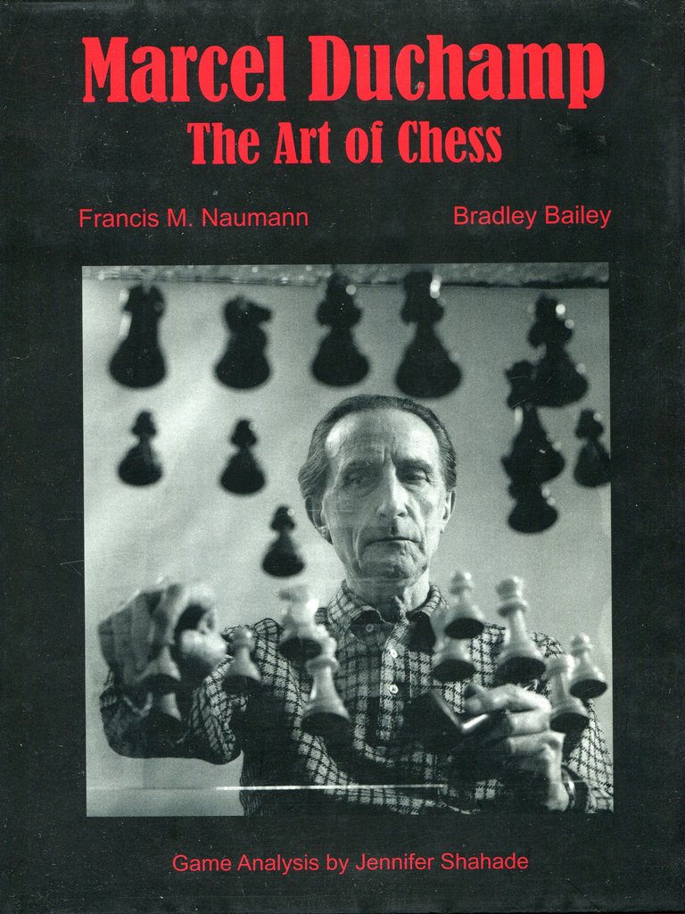 Naumann/Bailey: Marcel Duchamp - The Art of Chess