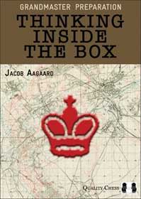Aagaard: Grandmaster Preparation - Thinking Inside the Box (hardcover)