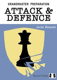 Aagaard: Grandmaster Preparation - Attack &amp; Defence, (hardcover)
