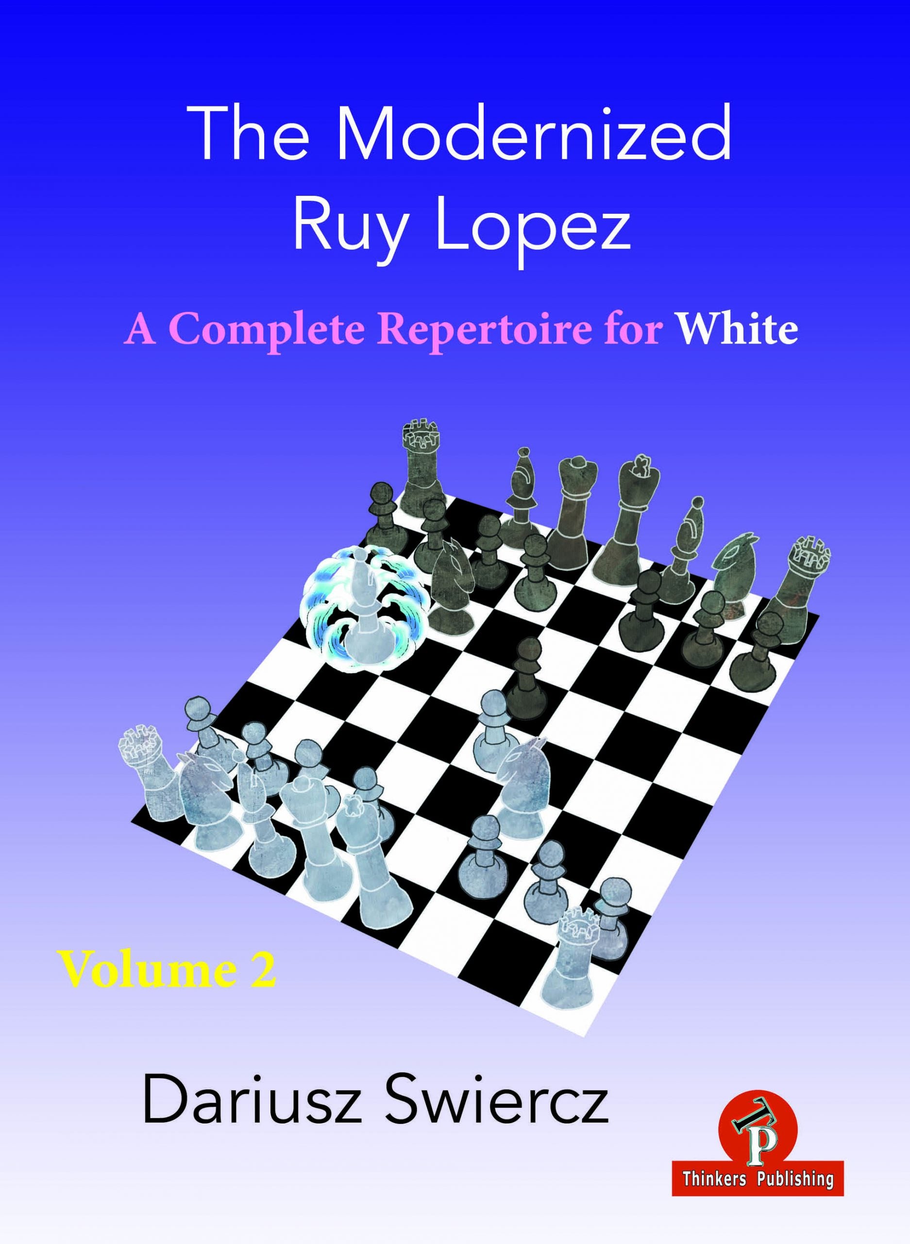 Swiercz The Modernized Ruy Lopez Volume 2