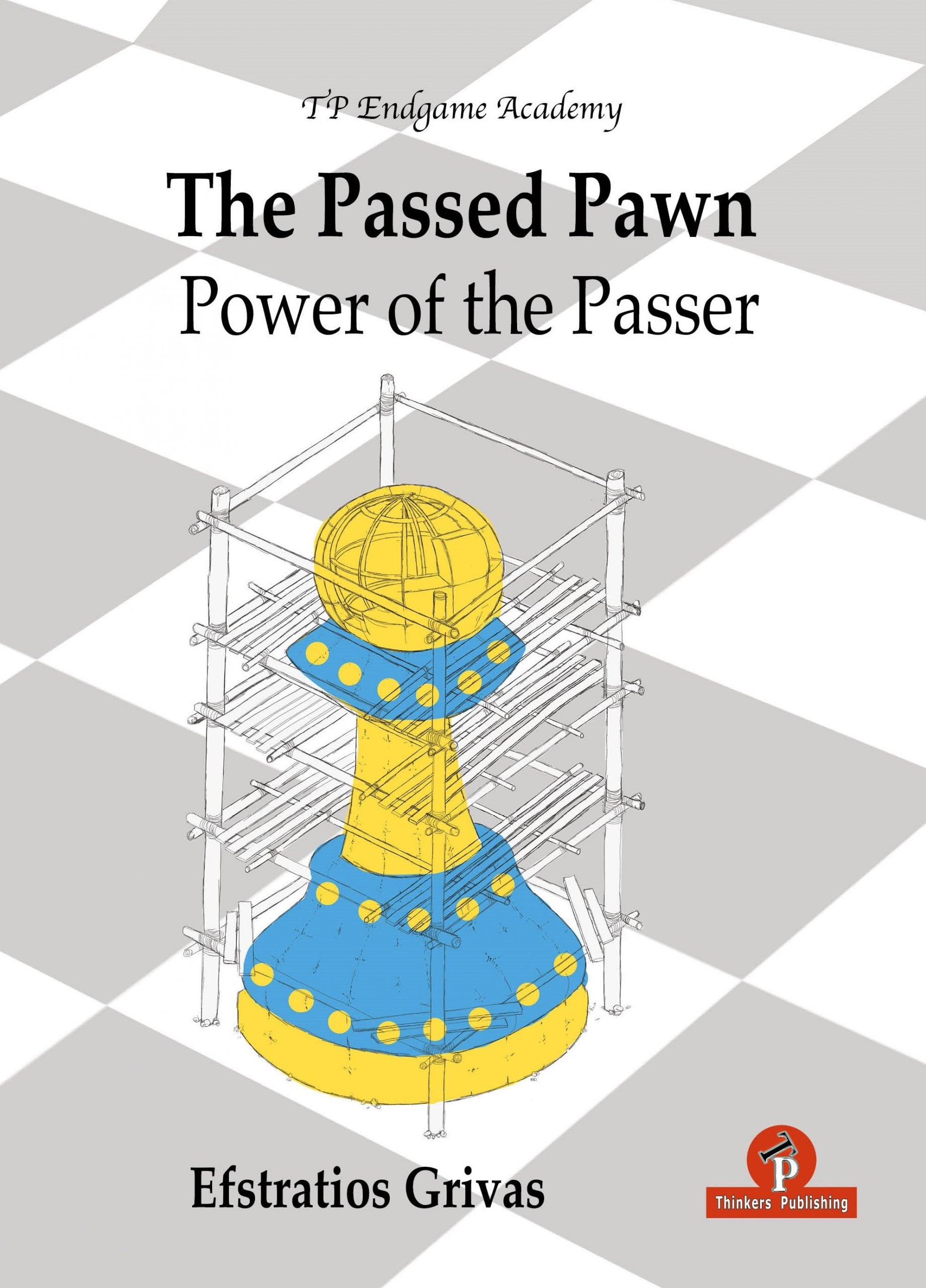 The Passed Pawn: Power of the Passer by Efstratios Grivas – Endgame strategy guide