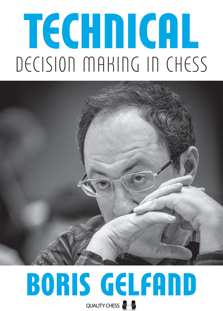 Technical Decision Making in Chess by Boris Gelfand and Jacob Aagaard