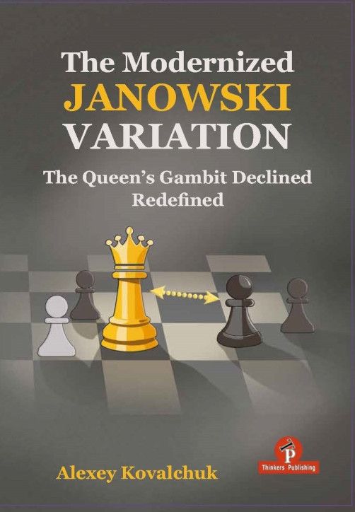 Buchcover von „The Modernized Janowski Variation – The Queen’s Gambit Declined Redefined“ von Alexey Kovalchuk – Schachbuch über die Janowski-Variante im Damengambit.