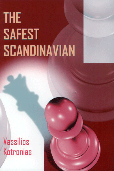 Buchcover von „The Safest Scandinavian Reloaded“ von Vassilios Kotronias – modernes Schachbuch zur Skandinavischen Verteidigung mit 3…Qd6.