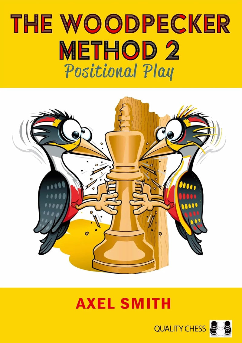 Smith: The Woodpecker Method 2 - Positional Play (paperback)
