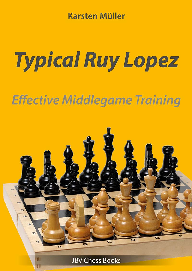 Müller: Typical Ruy Lopez - Effective Middlegame Training