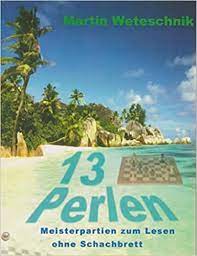 Weteschnik: 13 Perlen
