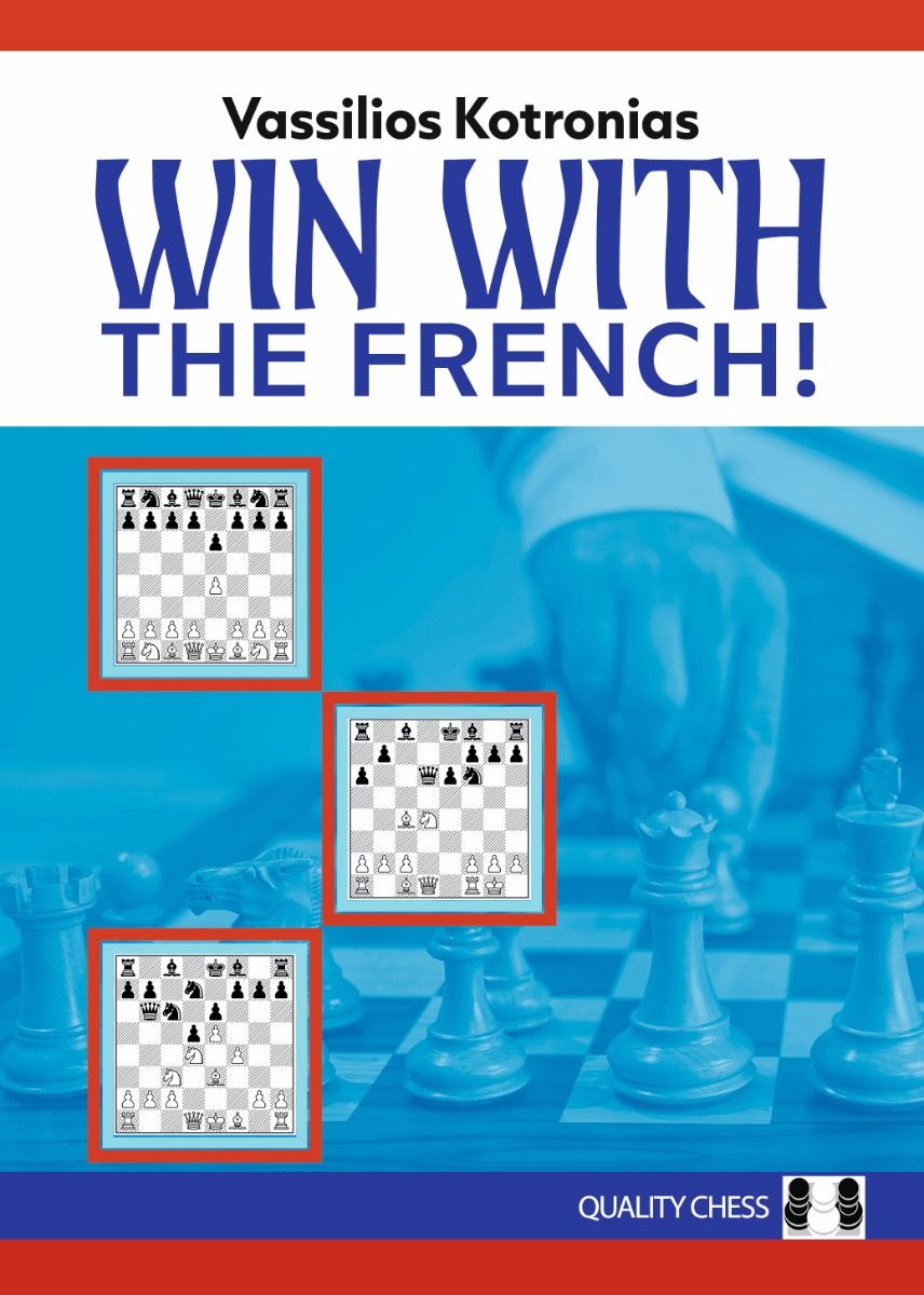 Kotronias: Win with the French! - A complete, robust repertoire for Black (paperback)