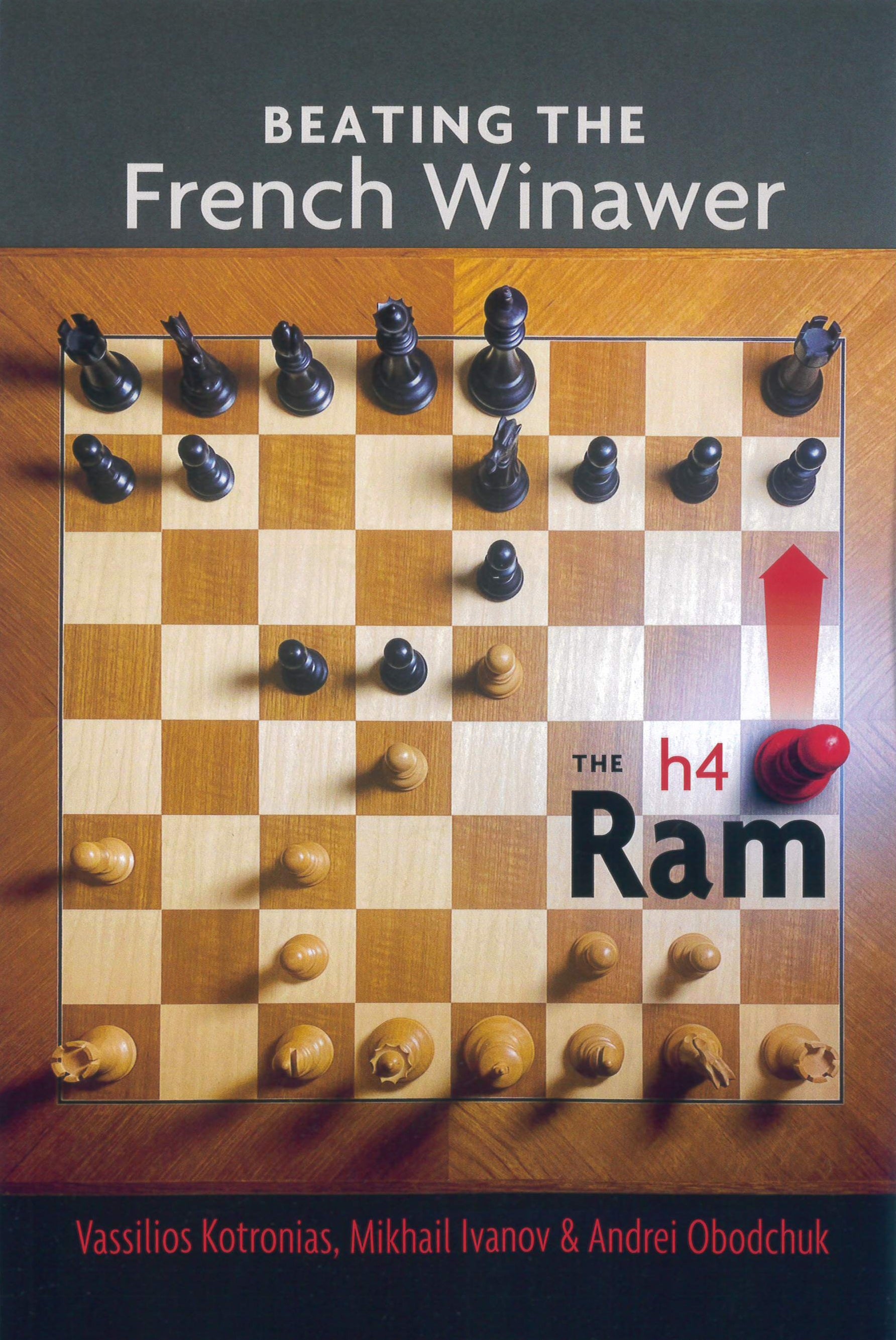 Buchcover von „Beating the French Winawer – The h4 Ram“ – Schachbuch über aggressive Ideen gegen die Französische Winawer-Variante mit frühem h4-Angriff.