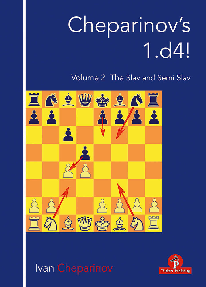 Cheparinov's 1.D4! Volume 2: The Slav and Semi-Slav by Ivan Cheparinov