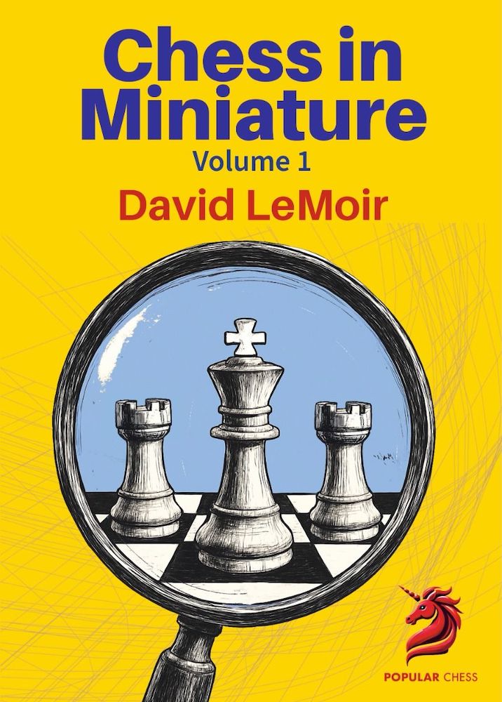 Chess in Miniature – Volume 1 by David Le Moir. Cover showing tactical chess miniatures and short game strategies.