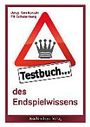 Konikowski/Schulenburg: Testbuch des Endspielwissens