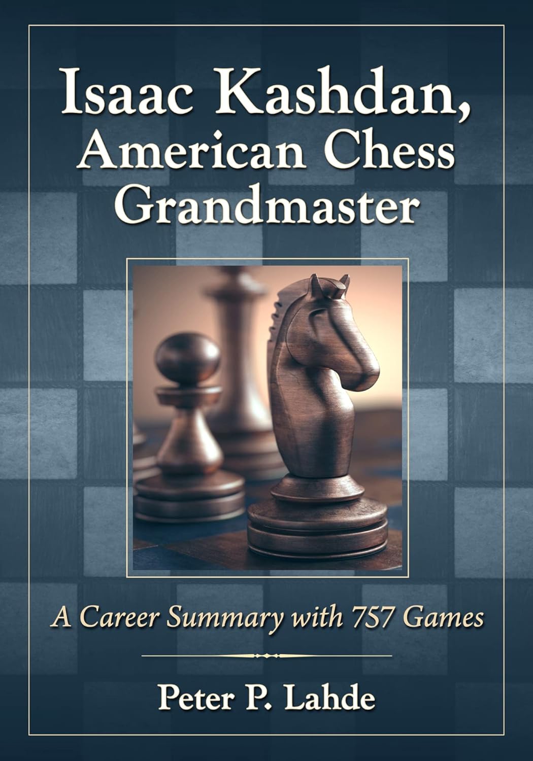 Lahde: Isaac Kashdan, American Chess Grandmaster
