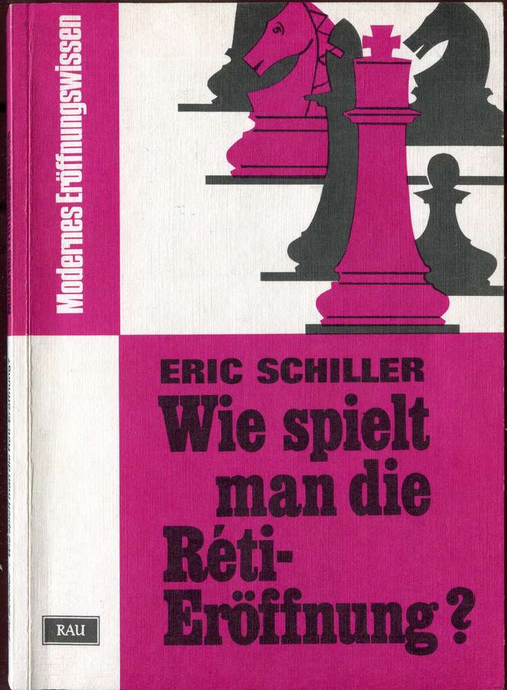 Schiller Wie spielt man die Reti-Eröffnung (Antiquariat)