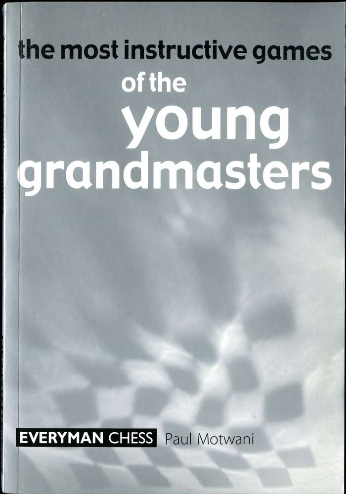 Motwani The most instructive games of the young grandmasters (Antiquariat)