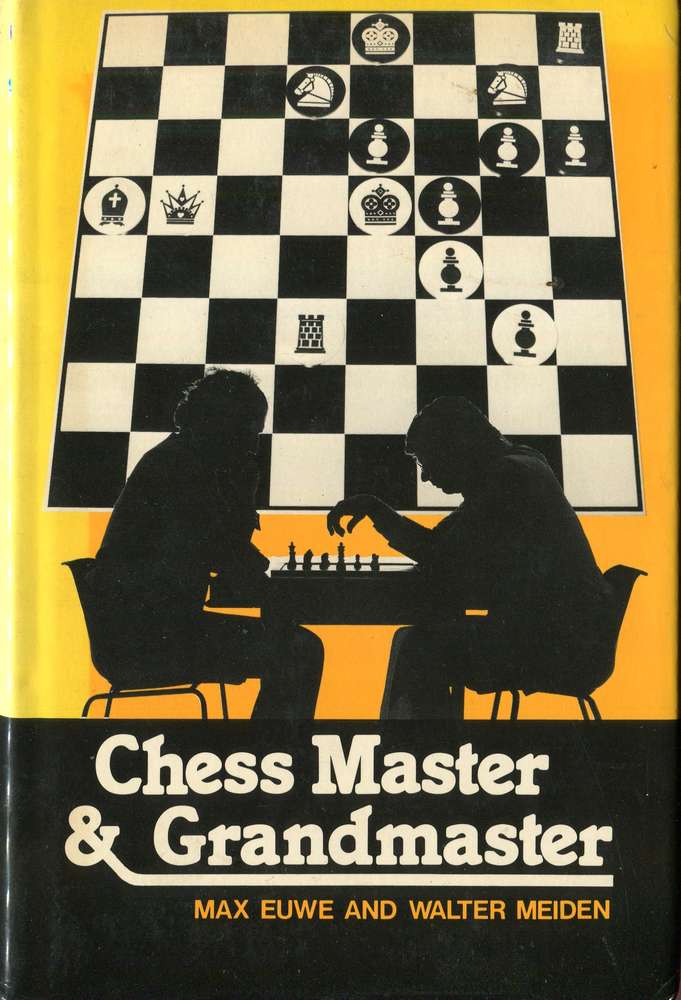 Euwe / Meiden Chess Maste & Grandmaster (Antiquariat)