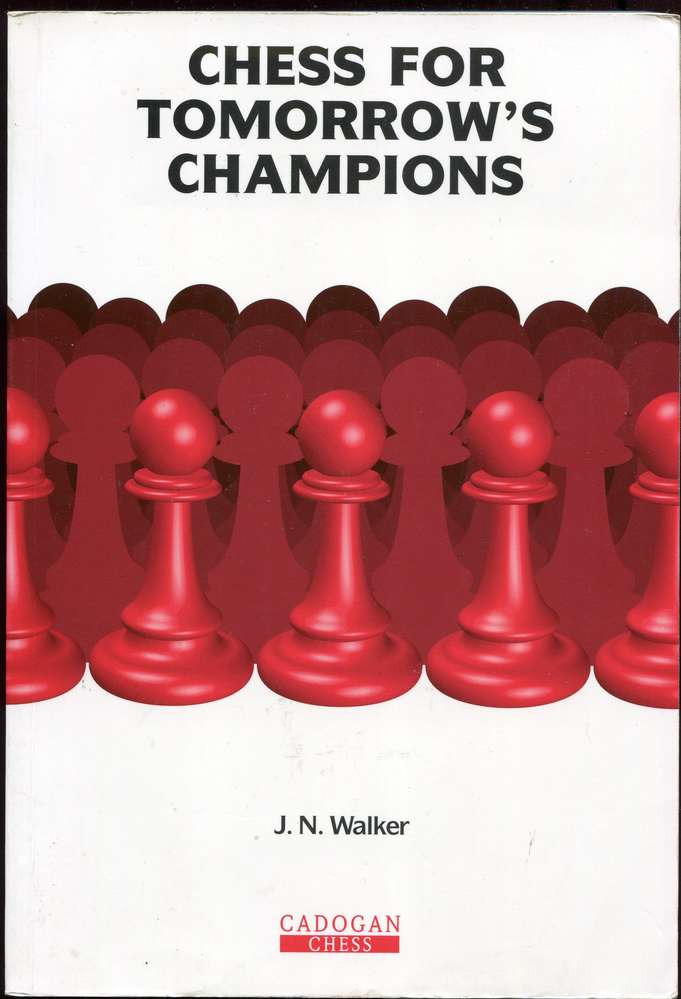 Walker Chess for Tomorrows Champions (Antiquariat)