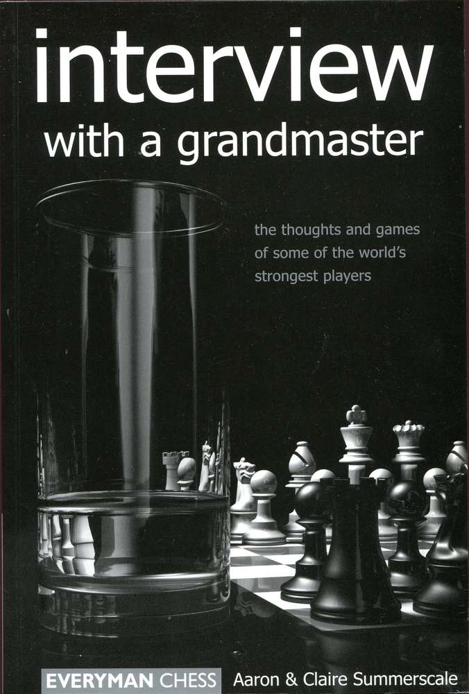 Aaron & Claire Summerscale Interview with a Grandmaster (Antiquariat)