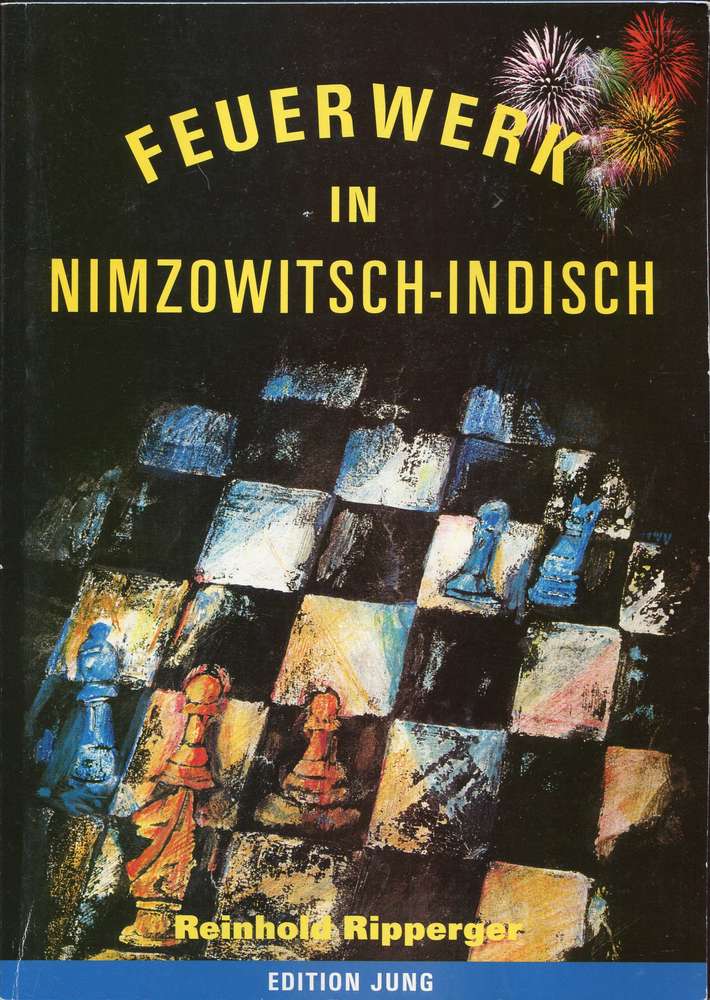 Ripperger : Feuerwerk in Nimzowitsch-Indisch (Antiquariat)