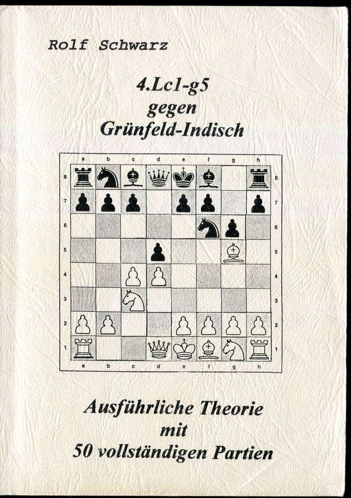 Rolf Schwarz 4.LC1-g5 gegen Grünfeld Indisch (Antiquariat)