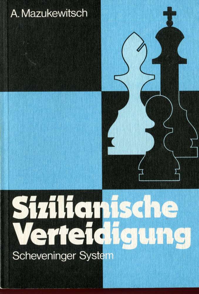 Mazukewitsch Sizilianische Verteidigung Scheveninger System (Antiquariat)