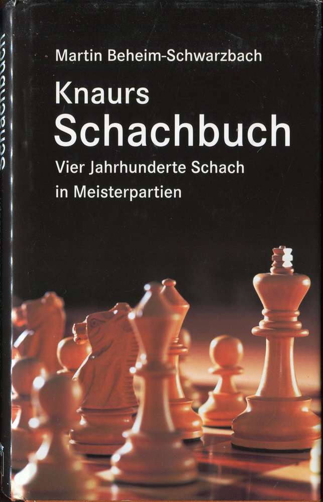 Beheim Schwarzbach : Knaurs Schachbuch (Antiquariat)