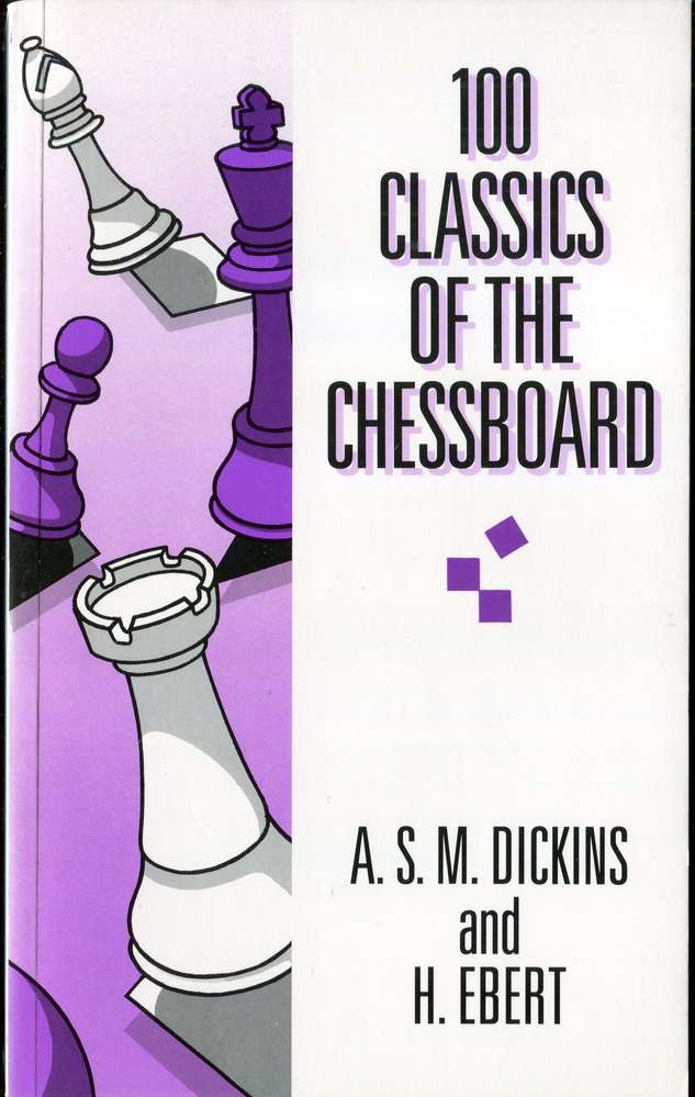 Dickins / Ebert 100 Classics of the Chessboard (Antiquariat)