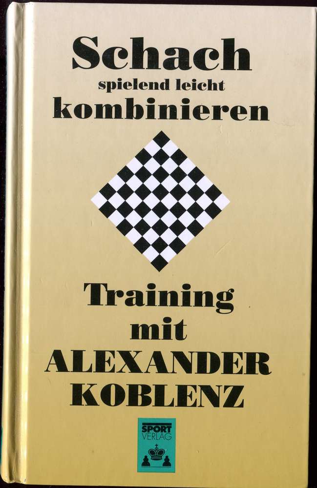 Koblenz : Schach spielend leicht kombinieren (Antiquariat)