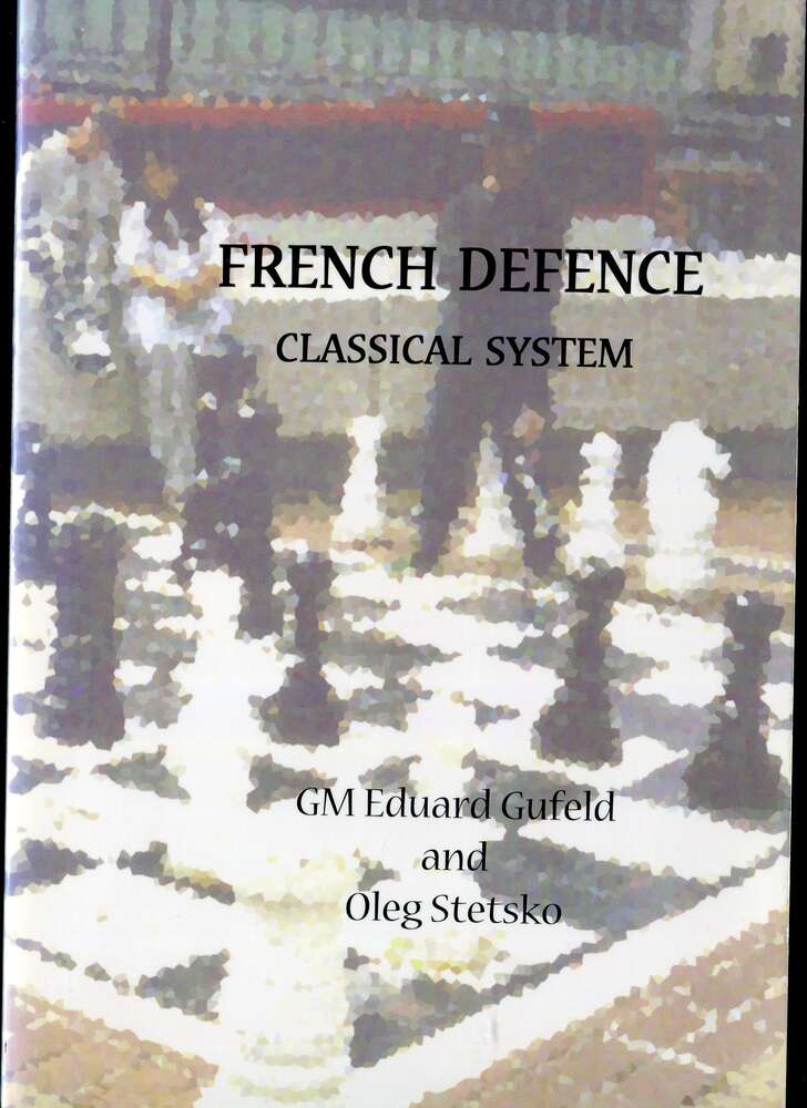 Gufeld / Stetsko French System Classical System (Antiquariat)