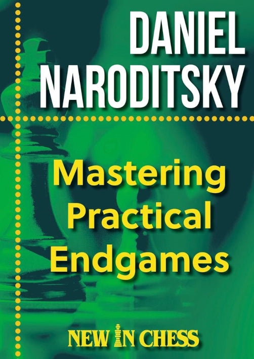 Naroditsky: Mastering Practical Endgames (paperback)