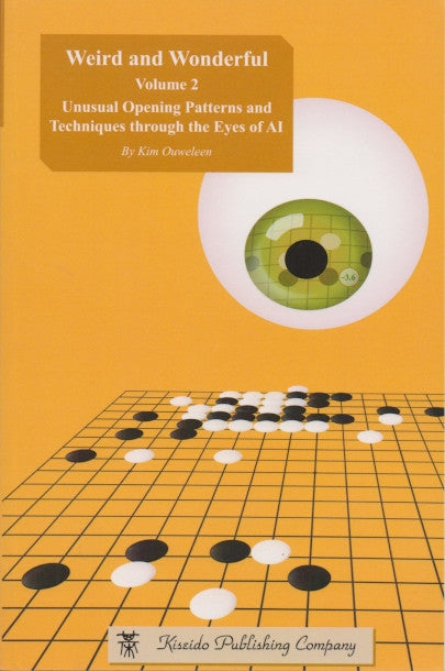 Weird and Wonderful Volume 2 by Kim Ouweleen cover featuring AI-analyzed go opening patterns