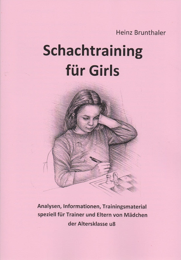 Schachtraining für Girls von Heinz Brunthaler – Trainingsmaterial für Mädchen