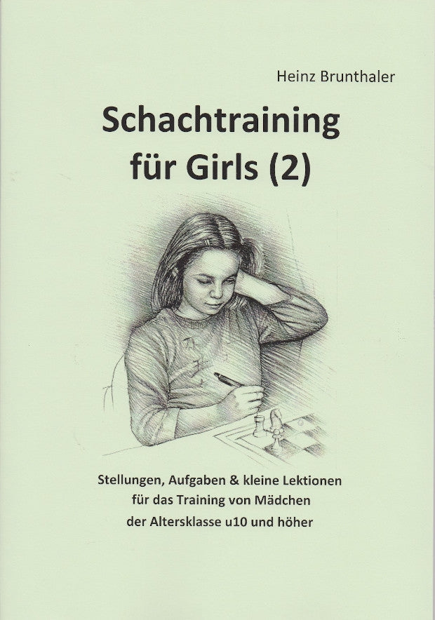 Schachtraining für Girls – Heinz Brunthaler. Trainingsmaterial und Taktikaufgaben für Mädchen.