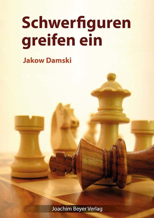 Schwerfiguren greifen ein von Jakow Damski. Beyer Verlag, 2025.