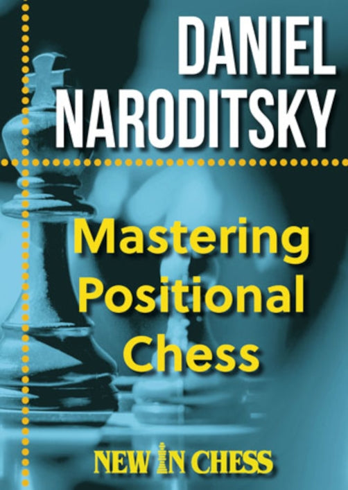 Mastering Positional Chess by Daniel Naroditsky cover
