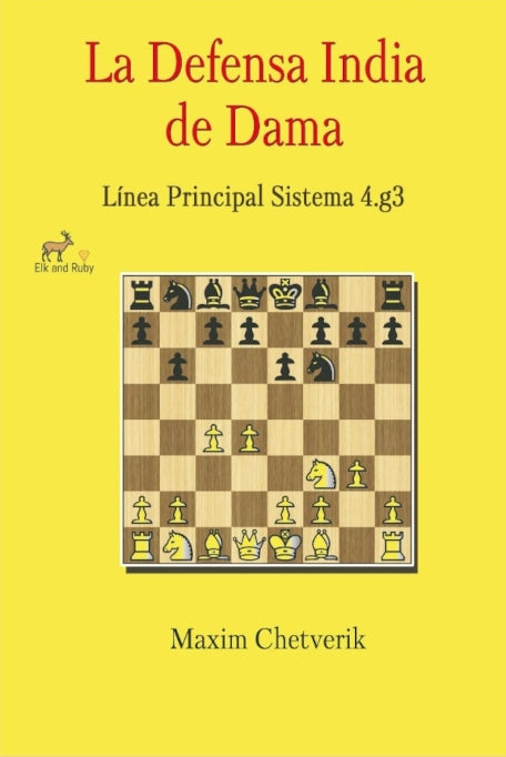 La Defensa India de Dama: Línea Principal Sistema 4.g3 – Maxim Chetverik