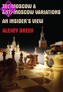 The Moscow & Anti-Moscow Variations: An Insider's View by Alexey Dreev and Evgeni Ermenkov
