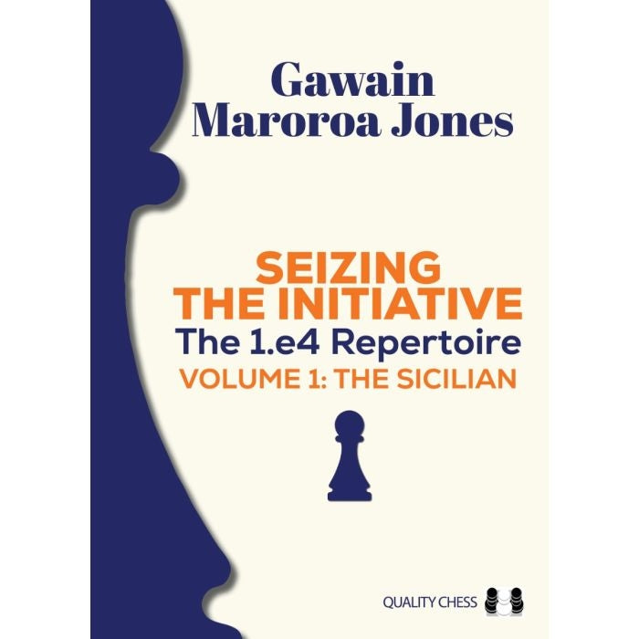 Seizing the Initiative: The 1.e4 Repertoire Volume 1 by Gawain Jones – front cover