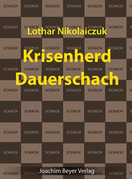 Krisenherd Dauerschach von Lothar Nikolaiczuk - Schachbuch zum Thema Dauerschach-Strategien