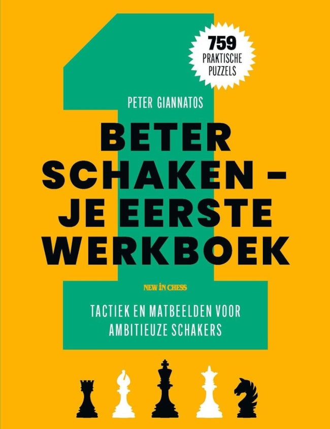Beter Schaken: Je eerste werkboek van Peter Giannatos — compleet tactiektraining werkboek