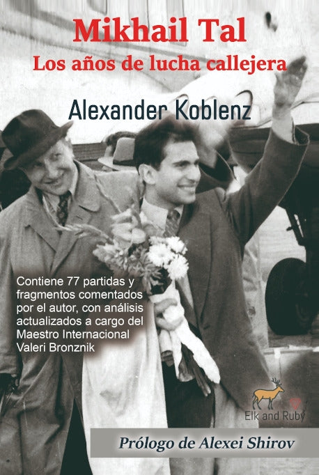 Cubierta del libro Mikhail Tal: Los años de lucha callejera de Alexander Koblenz, Valeri Bronznik y Alexei Shirov