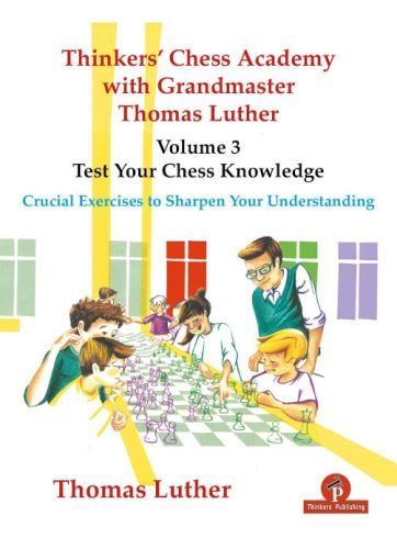 Thomas Luther : Thinkers' Chess Academy - vol. 3