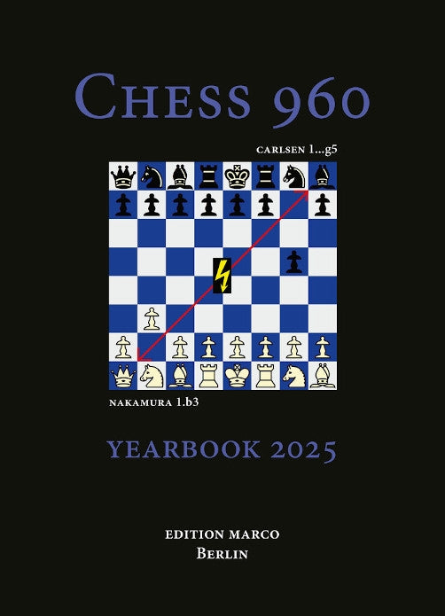 Chess 960 Yearbook 2025 by Santiago Beltrán and editor Arno Nickel – tournament analysis and opening theory