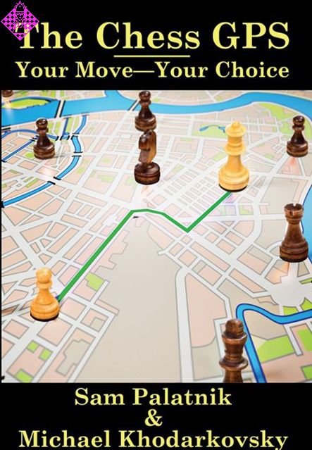 The Chess GPS 2 by Sam Palatnik and Michael Khodarkovsky