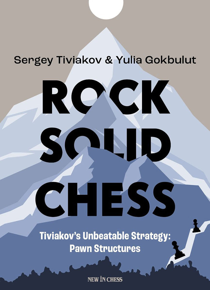 Rock Solid Chess by Sergei Tiviakov and Yulia Gokbulut, chess strategy book on pawn structures