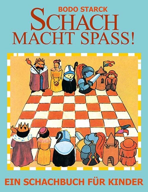 Schach macht Spass - ein Schachbuch für Kinder