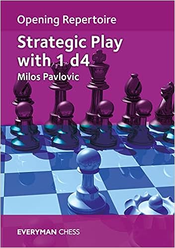 Pavlovic: Strategic Play with 1.d4 - Opening Repertoire