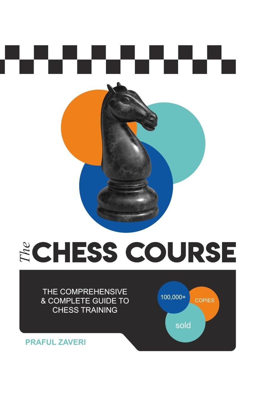 The Chess Course by Praful Zaveri – 426-page chess training manual