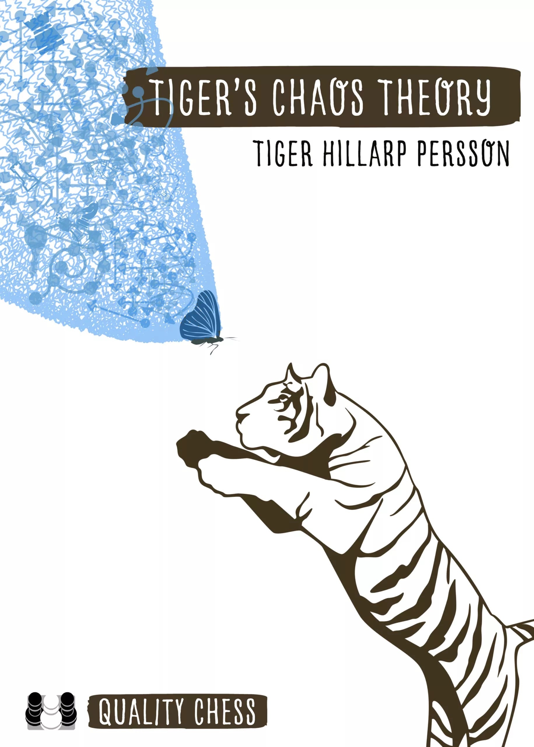 Dies ist ein Bild des Schach-Buches Tiger's Chaos Theory vom Tiger Hillarp Persson